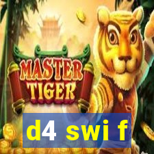 d4 swi f